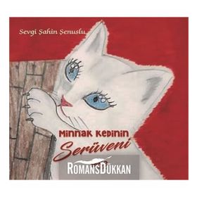 Minnak Kedinin Serüveni - Sevgi Şahin Şenuslu
