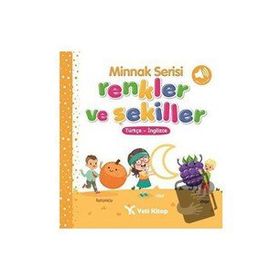 Minnak Serisi Renkler ve Şekiller Kitabı - Feyyaz Ulaş - Yeti Kitap