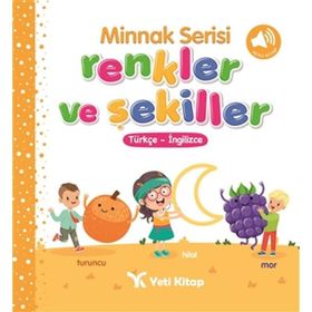 Minnak Serisi Renkler Ve Şekiller Kitabı - Kolektif