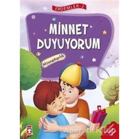 Minnet Duyuyorum - Erdemler 2 Timaş Çocuk