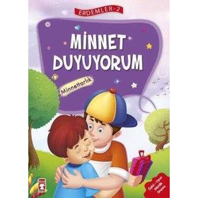 Minnet Duyuyorum - Erdemler 2 Timaş Çocuk