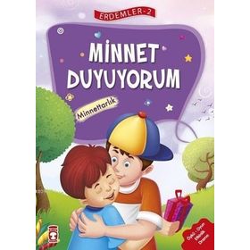 Minnet Duyuyorum - Erdemler 2 Timaş Çocuk