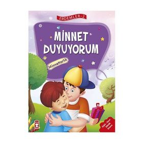 Minnet Duyuyorum - Minnettarlık - Erdemler Serisi 2 - Mehmet Zeki Aydın Necla Şeyma Saydam Nuray Çatiç Vahide Ulusoy Gökçek Rukiye Karaköse Saadet Kocagöz Uzun