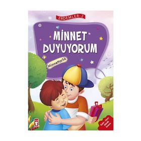 Minnet Duyuyorum - Minnettarlık - Erdemler Serisi 2 - Mehmet Zeki Aydın Necla Şeyma Saydam Nuray Çatiç Vahide Ulusoy Gökçek Rukiye Karaköse Saadet Kocagöz Uzun