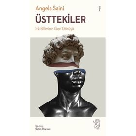 Minotor Kitap Üsttekiler: Irk Biliminin Geri Dönüşü