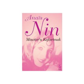 MINOTOR´U KIŞKIRTMAK - ANAIS NIN