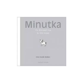 MINUTKA THE BILINGUAL DOG (İKİ DILLI KÖPEK) - ANNA MYCEK-WODECKI