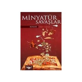 MINYATÜR SAVAŞLAR - HALIL COŞKUN