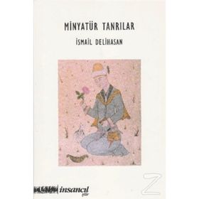 Minyatür Tanrılar - İsmail Delihasan