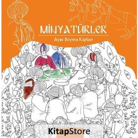 Minyatürler - Ayşe Şeyma Kaplan