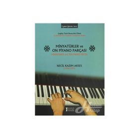 Minyatürler ve On Piyano Parçası - Miniatures and Ten Piano Pieces - Necil Kazım Akses