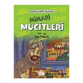 Minyatürlerle Mucitler / Mimari Mucitleri / Enis Temizel