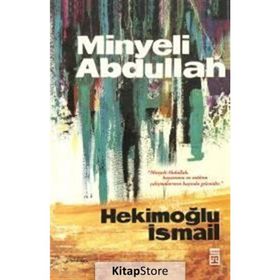 Minyeli Abdullah - Hekimoğlu İsmail