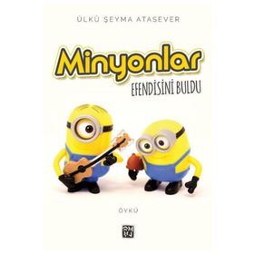 Minyonlar Efendisini Buldu -Ülkü Şeyma Atasever