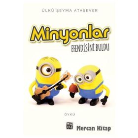 Minyonlar Efendisini Buldu -Ülkü Şeyma Atasever