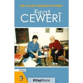 Mir Celadet Bedirhan’ın Evinde - Firat Ceweri