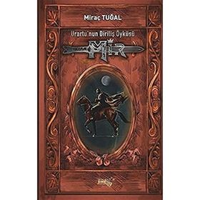Mir - Urartu'nun Diriliş Öyküsü - Miraç Tuğal