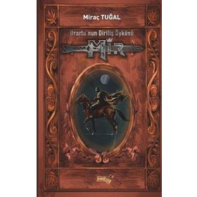 Mir - Urartu'nun Diriliş Öyküsü - Miraç Tuğal
