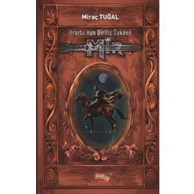 Mir - Urartu'nun Diriliş Öyküsü - Miraç Tuğal