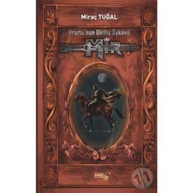 Mir - Urartu'nun Diriliş Öyküsü - Miraç Tuğal