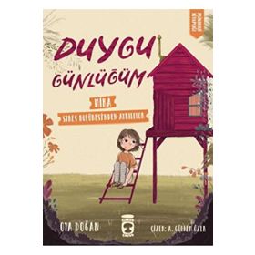 Mira Stres Kulübesinden Ayrılıyor Duygu Günlüğüm - Timaş Çocuk