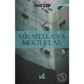 Mirabellaya Mektuplar- Cihan Tekin