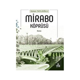Mirabo Köprüsü - Güran Tatlıoğlu