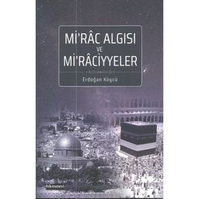 Mirac Algısı ve Miraciyyeler Erdoğan Köycü