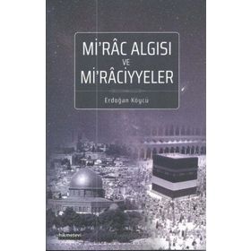 Mirac Algısı ve Miraciyyeler Erdoğan Köycü