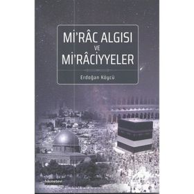 Mirac Algısı ve Miraciyyeler Erdoğan Köycü