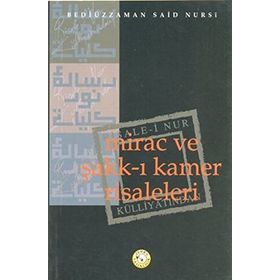MİRAÇ VE ŞAKK-I KAMER RISALELERI - BEDİÜZZAMAN SAID NURSI