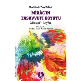 MIRACÜ'L BEYAN MIRAC'IN TASAVVUFI BOYUTU - CEMAL KURNAZ;MUSTAFA TATCI