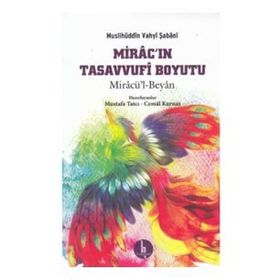 MIRACÜ'L BEYAN MIRAC'IN TASAVVUFI BOYUTU - CEMAL KURNAZ;MUSTAFA TATCI