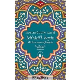 MIRAC'ÜL BEYAN - MUSLIHÜDDIN VAHYI