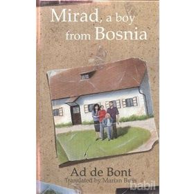 MIRAD, A BOY FROM BOSNIA - AD DE BONT