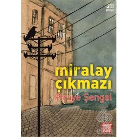 Miralay Çıkmazı - Piraye Şengel