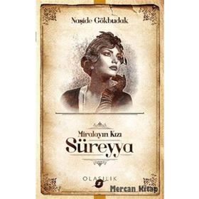 MİRALAYIN KIZI SÜREYYA - NAŞİDE GÖKBUDAK