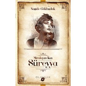 MİRALAYIN KIZI SÜREYYA - NAŞİDE GÖKBUDAK