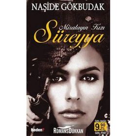 MİRALAYIN KIZI SÜREYYA - NAŞİDE GÖKBUDAK