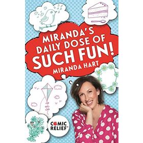 Miranda's Daily Dose of Such Fun!: 365 Joy-Filled Tasks to Make Life More Engaging Fun Caring and Jolly