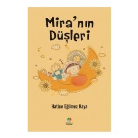 Mira’nın Düşleri - Hatice Eğilmez Kaya
