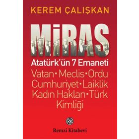 Miras Atatürk’ün 7 Emaneti - Kerem Çalışkan