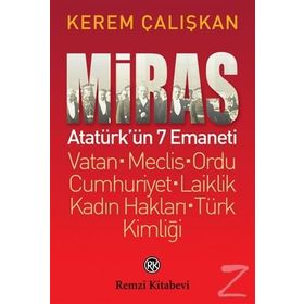 Miras Atatürk’ün 7 Emaneti - Kerem Çalışkan