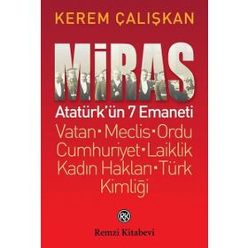 Miras Atatürk’ün 7 Emaneti - Kerem Çalışkan