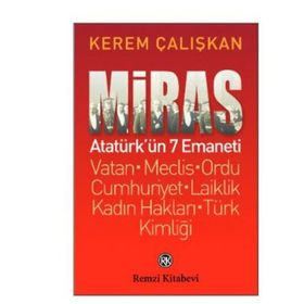 Miras Atatürk’ün 7 Emaneti - Kerem Çalışkan