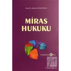 Miras Hukuku - Ahmet M. Kılıçoğlu