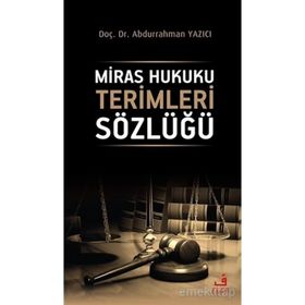Miras Hukuku Terimleri Sözlüğü Abdurrahman Yazıcı -Fecr Yayınları