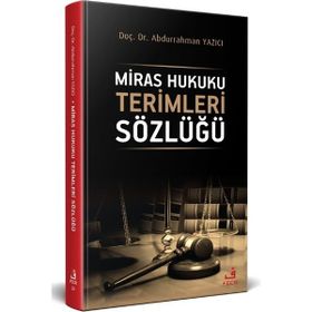 Miras Hukuku Terimleri Sözlüğü Abdurrahman Yazıcı -Fecr Yayınları