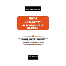 Miras Hukukunda Alacaklıların Durumu - Platon Hukuk Yayınevi
