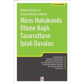 Miras Hukukunda Ölüme Bağlı Tasarrufların İptali Davaları - av erhan gunay